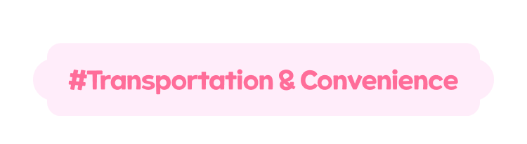 #Transportation & Convenience